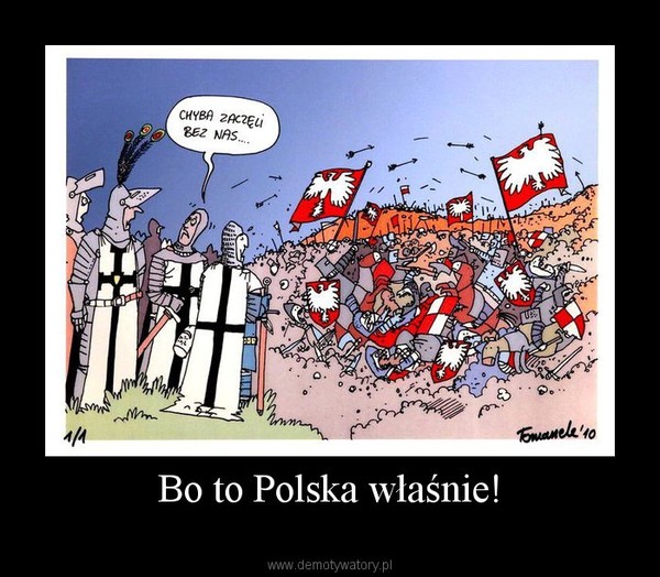 Bo to Polska właśnie! –   