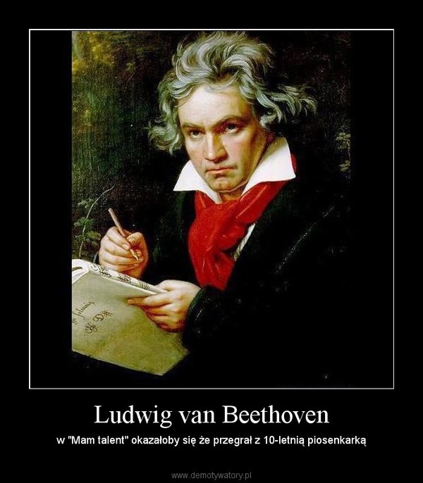 Ludwig van Beethoven – w "Mam talent" okazałoby się że przegrał z 10-letnią piosenkarką 