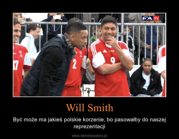 Will Smith – Być może ma jakieś polskie korzenie, bo pasowałby do naszej reprezentacji 