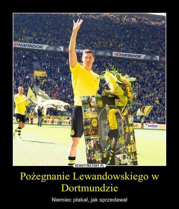 Pożegnanie Lewandowskiego w Dortmundzie – Niemiec płakał, jak sprzedawał 