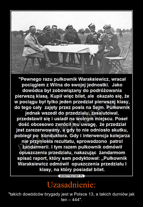 Uzasadnienie: – "takich dowódców brygady jest w Polsce 13, a takich durniów jak ten – 444″. 