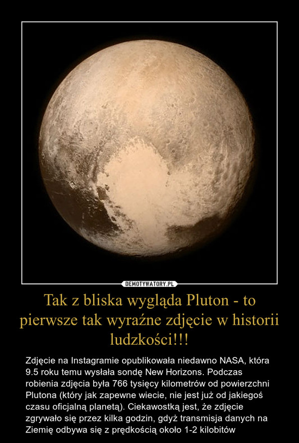 Tak z bliska wygląda Pluton - to pierwsze tak wyraźne zdjęcie w historii ludzkości!!!