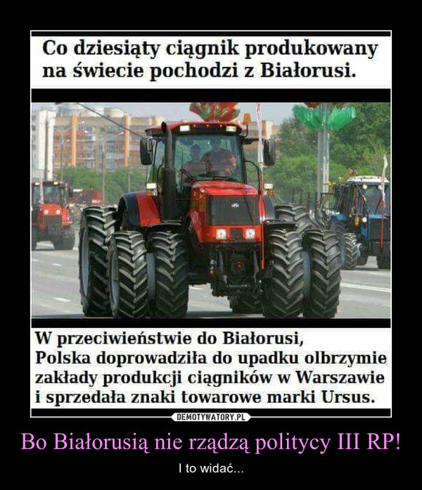 Bo Białorusią nie rządzą politycy III RP!