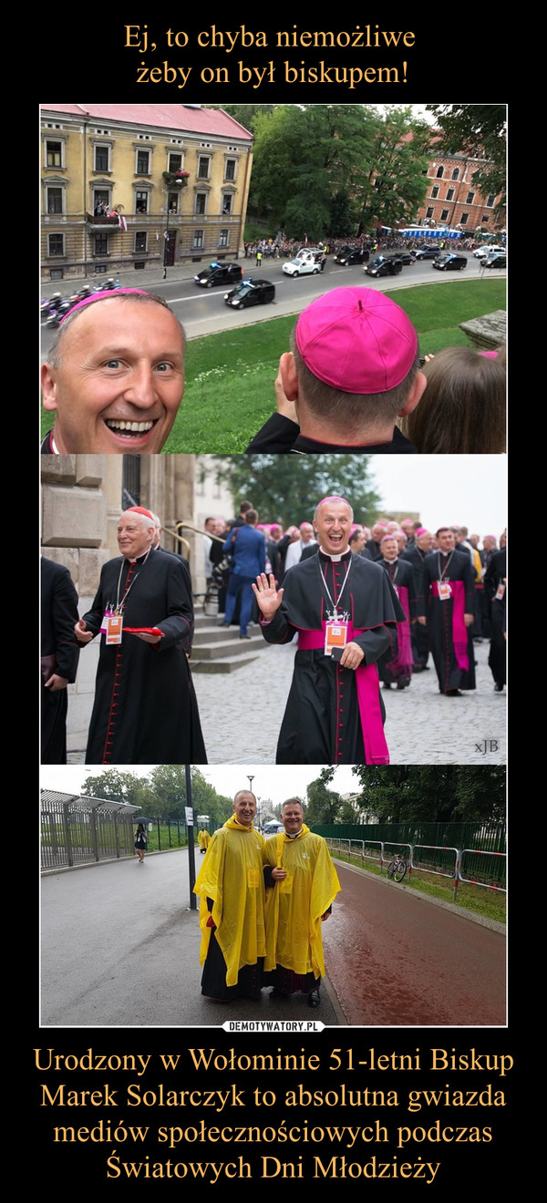 Urodzony w Wołominie 51-letni Biskup Marek Solarczyk to absolutna gwiazda mediów społecznościowych podczas Światowych Dni Młodzieży –  