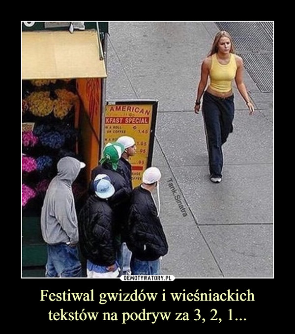 Festiwal gwizdów i wieśniackich tekstów na podryw za 3, 2, 1... –  