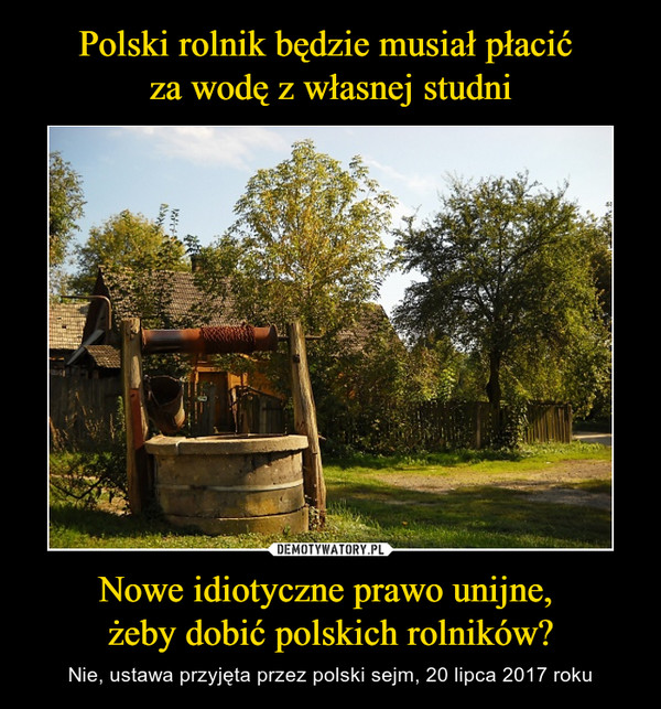 Nowe idiotyczne prawo unijne, żeby dobić polskich rolników? – Nie, ustawa przyjęta przez polski sejm, 20 lipca 2017 roku 