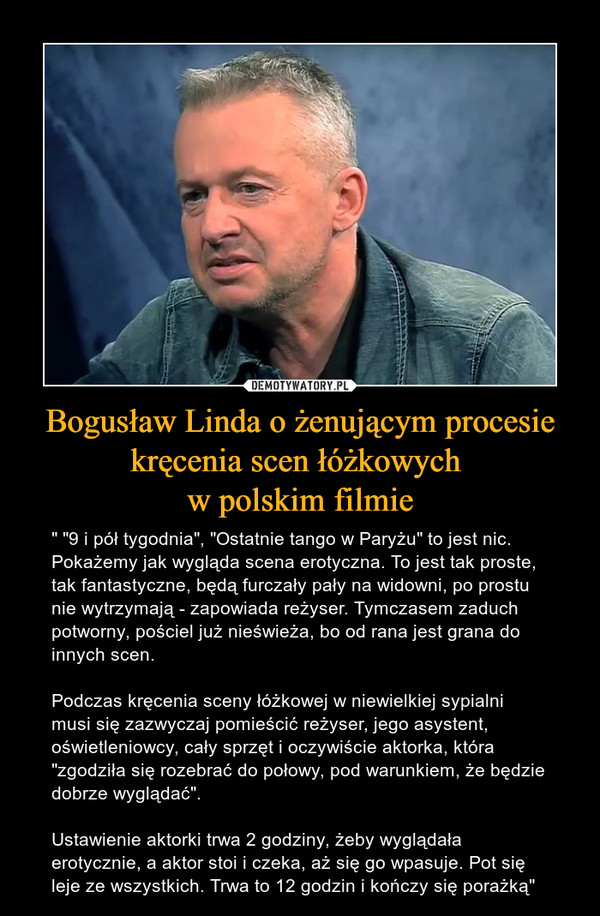 Bogusław Linda o żenującym procesie kręcenia scen łóżkowych 
w polskim filmie
