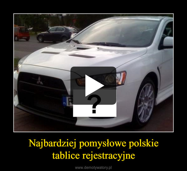 Najbardziej pomysłowe polskietablice rejestracyjne –  