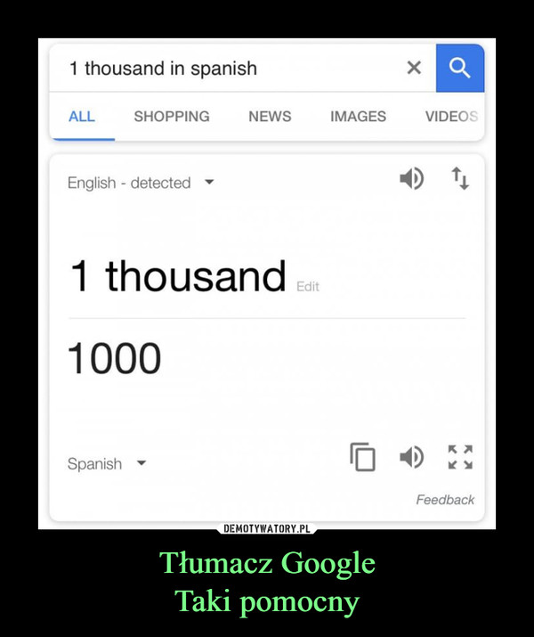 Tłumacz GoogleTaki pomocny –  1 thousand1000