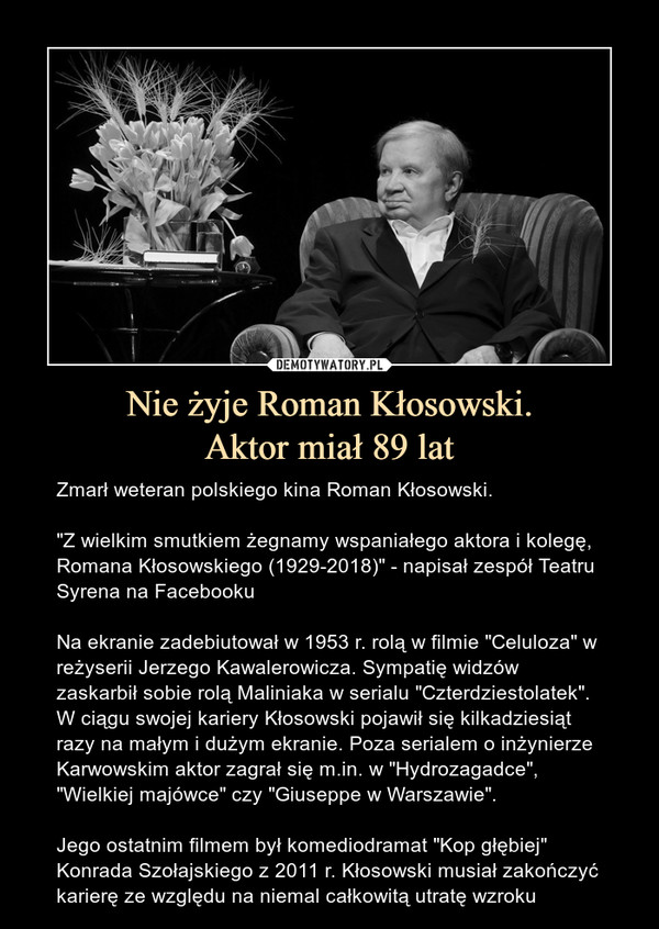 Nie żyje Roman Kłosowski.
Aktor miał 89 lat