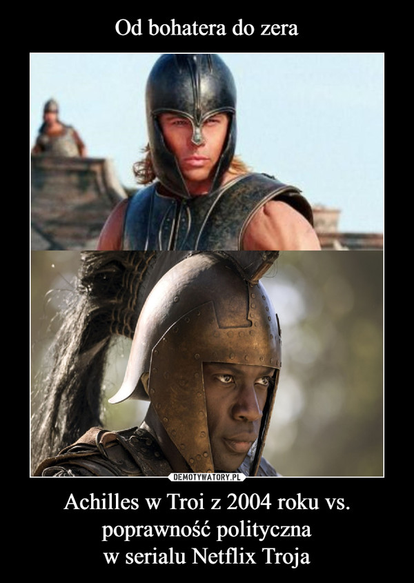 Achilles w Troi z 2004 roku vs. poprawność politycznaw serialu Netflix Troja –  