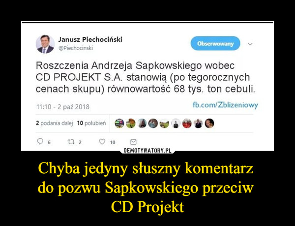 Chyba jedyny słuszny komentarz do pozwu Sapkowskiego przeciw CD Projekt –  