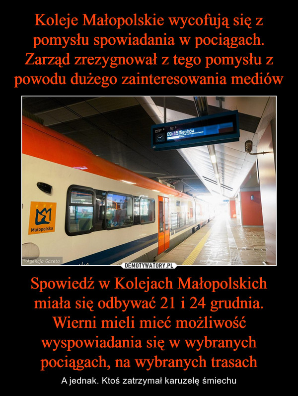 Spowiedź w Kolejach Małopolskich miała się odbywać 21 i 24 grudnia. Wierni mieli mieć możliwość wyspowiadania się w wybranych pociągach, na wybranych trasach – A jednak. Ktoś zatrzymał karuzelę śmiechu 