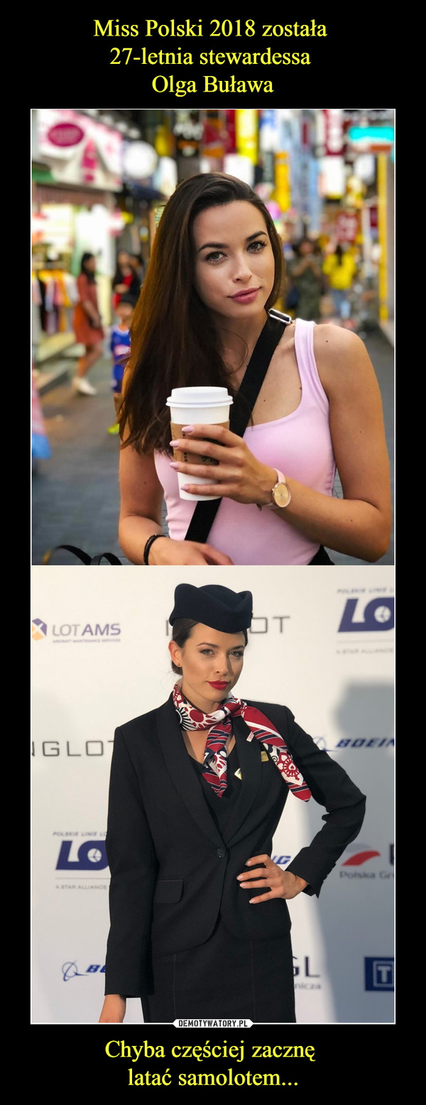 Miss Polski 2018 została 
27-letnia stewardessa 
Olga Buława Chyba częściej zacznę 
latać samolotem...
