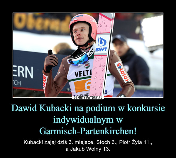 Dawid Kubacki na podium w konkursie indywidualnym w Garmisch-Partenkirchen! – Kubacki zajął dziś 3. miejsce, Stoch 6., Piotr Żyła 11.,a Jakub Wolny 13. 