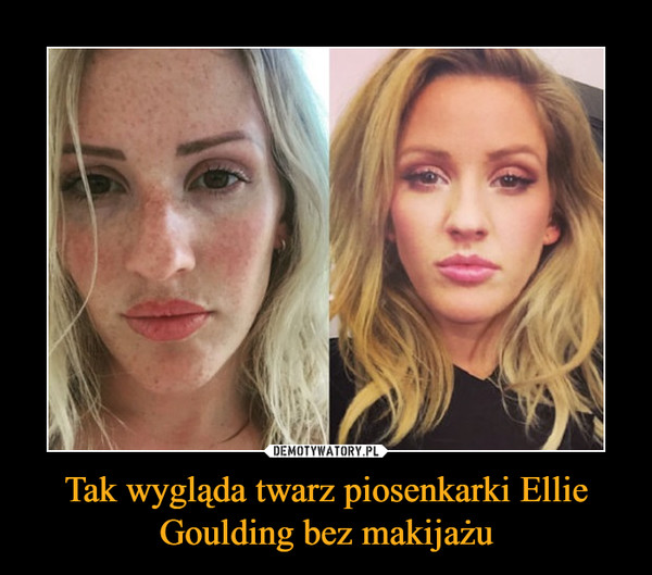 Tak wygląda twarz piosenkarki Ellie Goulding bez makijażu