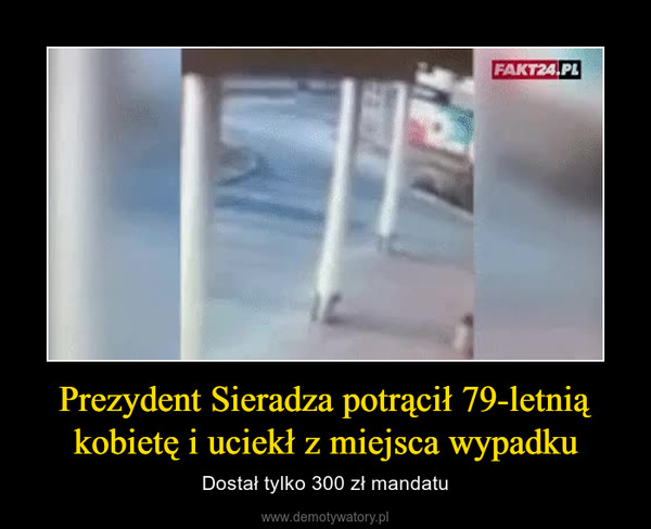 Prezydent Sieradza potrącił 79-letnią kobietę i uciekł z miejsca wypadku – Dostał tylko 300 zł mandatu 