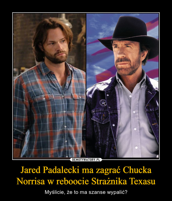 Jared Padalecki ma zagrać Chucka Norrisa w reboocie Strażnika Texasu – Myślicie, że to ma szanse wypalić? 