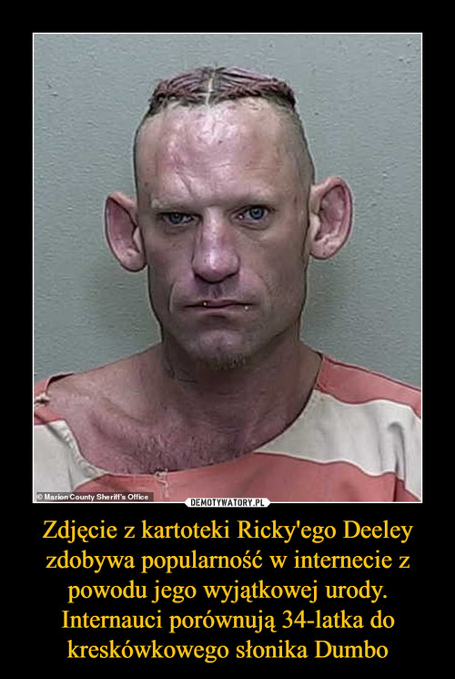 Zdjęcie z kartoteki Ricky'ego Deeley zdobywa popularność w internecie z powodu jego wyjątkowej urody. Internauci porównują 34-latka do kreskówkowego słonika Dumbo