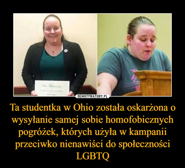 Ta studentka w Ohio została oskarżona o wysyłanie samej sobie homofobicznych pogróżek, których użyła w kampanii przeciwko nienawiści do społeczności LGBTQ
