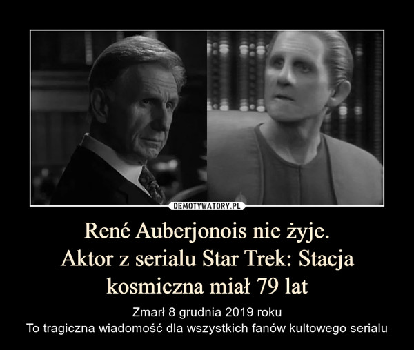 René Auberjonois nie żyje.
Aktor z serialu Star Trek: Stacja kosmiczna miał 79 lat
