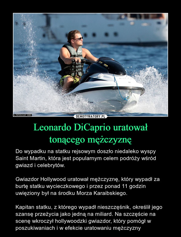 Leonardo DiCaprio uratował
tonącego mężczyznę