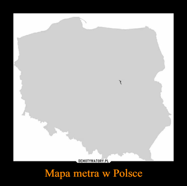 Mapa metra w Polsce