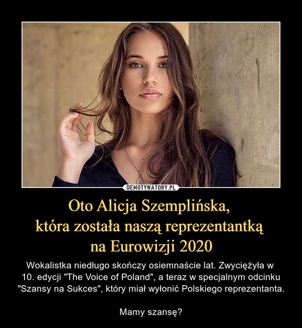 Oto Alicja Szemplińska, 
która została naszą reprezentantką 
na Eurowizji 2020
