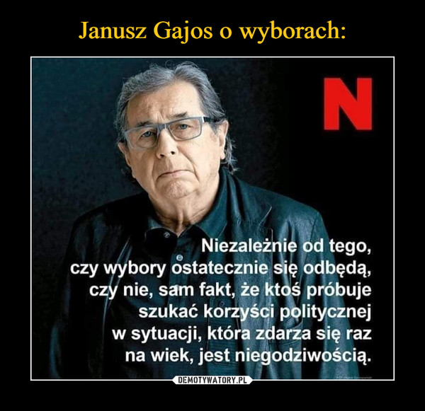 Janusz Gajos o wyborach: