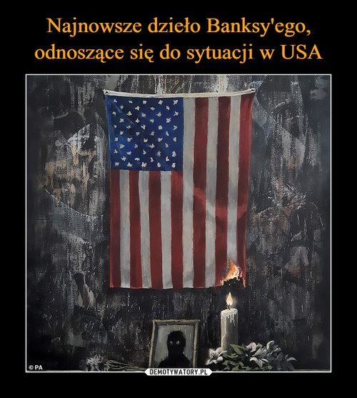 Najnowsze dzieło Banksy'ego, odnoszące się do sytuacji w USA