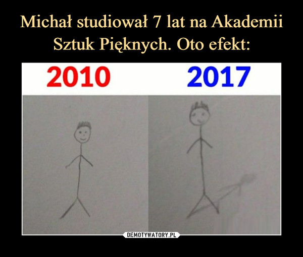 Michał studiował 7 lat na Akademii Sztuk Pięknych. Oto efekt: