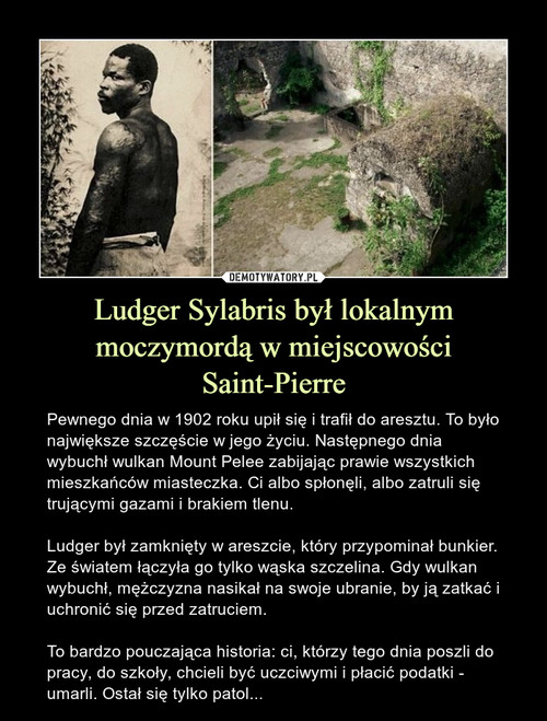 Ludger Sylabris był lokalnym moczymordą w miejscowości Saint-Pierre