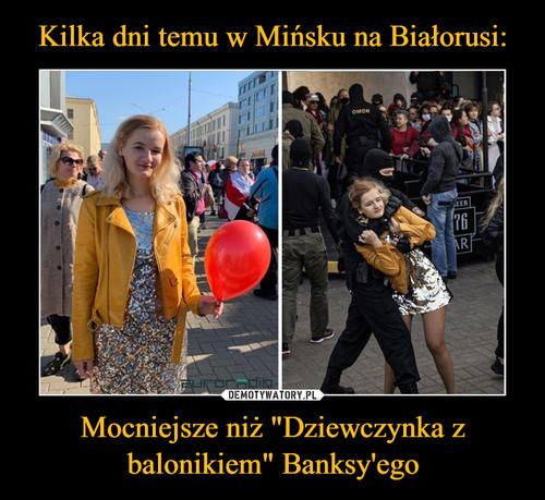 Kilka dni temu w Mińsku na Białorusi: Mocniejsze niż "Dziewczynka z balonikiem" Banksy'ego