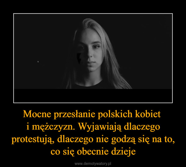 Mocne przesłanie polskich kobiet i mężczyzn. Wyjawiają dlaczego protestują, dlaczego nie godzą się na to, co się obecnie dzieje –  