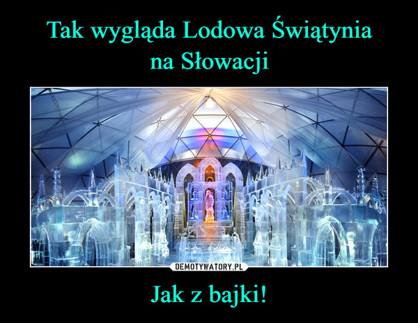 Tak wygląda Lodowa Świątynia
na Słowacji Jak z bajki!