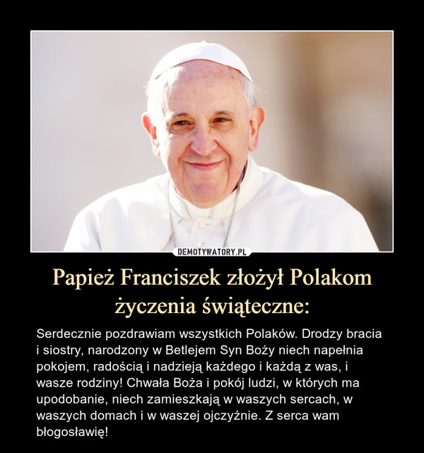 Papież Franciszek złożył Polakom życzenia świąteczne: