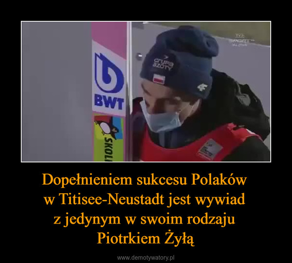 Dopełnieniem sukcesu Polaków w Titisee-Neustadt jest wywiad z jedynym w swoim rodzaju Piotrkiem Żyłą –  