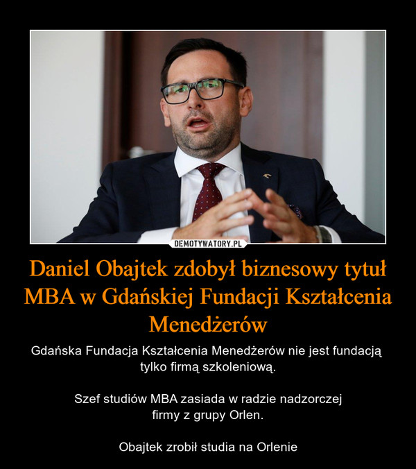 Daniel Obajtek zdobył biznesowy tytuł MBA w Gdańskiej Fundacji Kształcenia Menedżerów