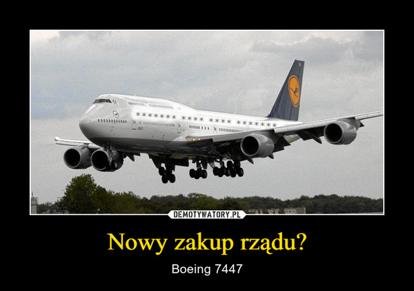 Nowy zakup rządu? – Boeing 7447 