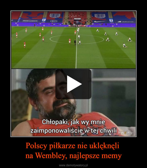 Polscy piłkarze nie uklęknęli na Wembley, najlepsze memy –  