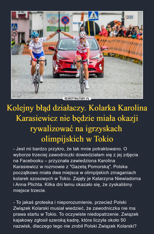 Kolejny błąd działaczy. Kolarka Karolina Karasiewicz nie będzie miała okazji rywalizować na igrzyskach 
olimpijskich w Tokio