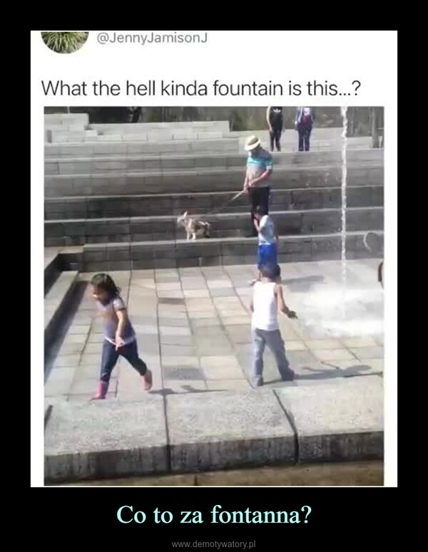 Co to za fontanna? –  