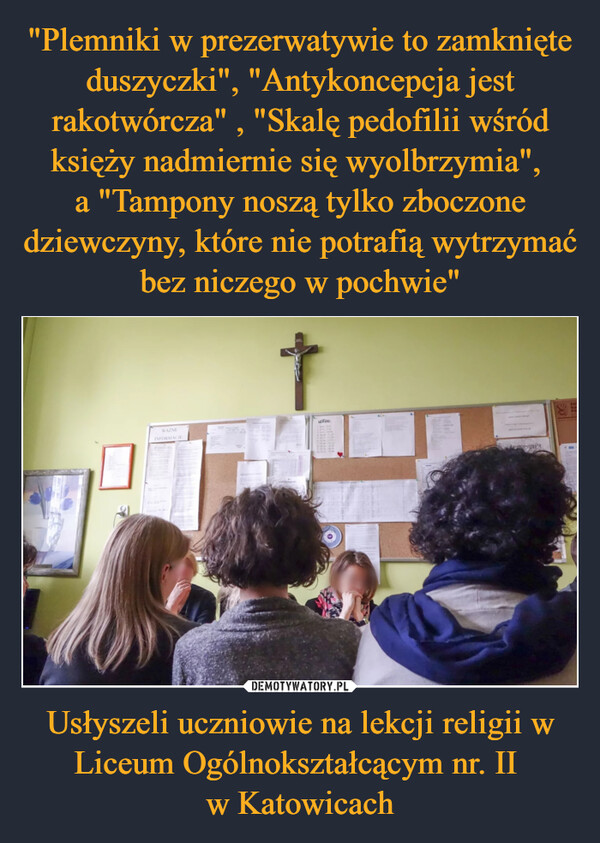 Usłyszeli uczniowie na lekcji religii w Liceum Ogólnokształcącym nr. II w Katowicach –  
