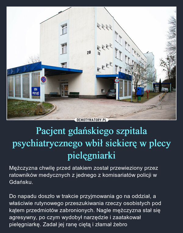 Pacjent gdańskiego szpitala psychiatrycznego wbił siekierę w plecy pielęgniarki