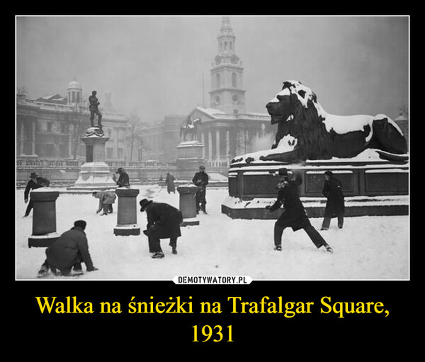 Walka na śnieżki na Trafalgar Square, 1931 –  