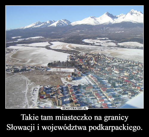 Takie tam miasteczko na granicy Słowacji i województwa podkarpackiego.