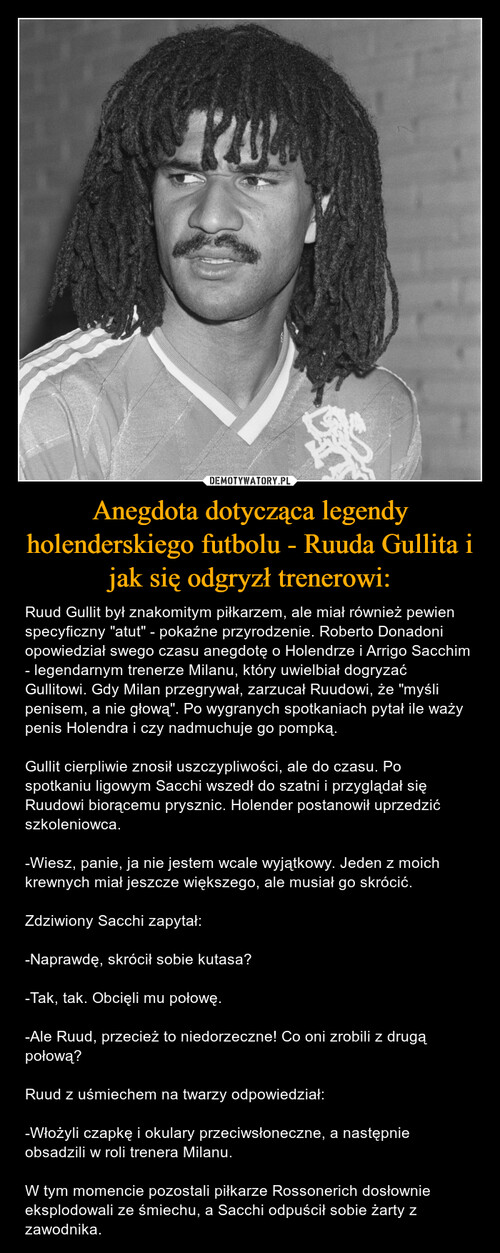 Anegdota dotycząca legendy holenderskiego futbolu - Ruuda Gullita i jak się odgryzł trenerowi: