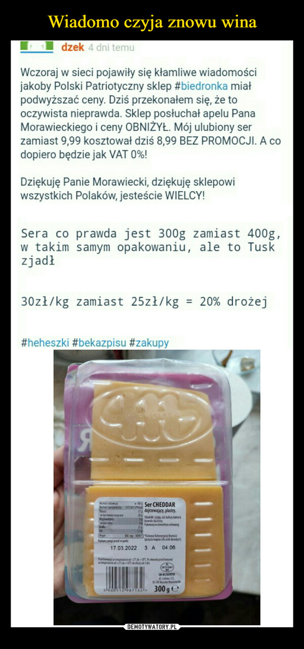  –  Wczoraj w sieci pojawiły się kłamliwe wiadomości jakoby Polski Patriotyczny sklep biedronka miał podwyższać ceny