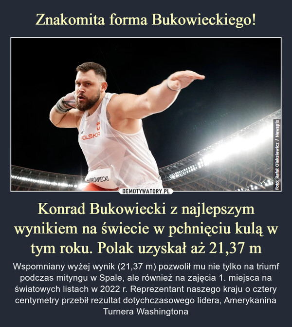 Znakomita forma Bukowieckiego! Konrad Bukowiecki z najlepszym wynikiem na świecie w pchnięciu kulą w tym roku. Polak uzyskał aż 21,37 m