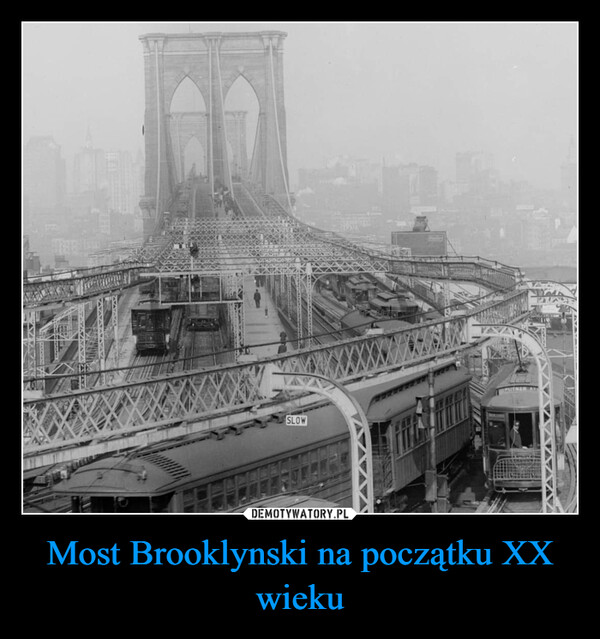 Most Brooklynski na początku XX wieku –  